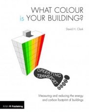 What Colour is your Building Measuring and reducing the energy and carbon footprint